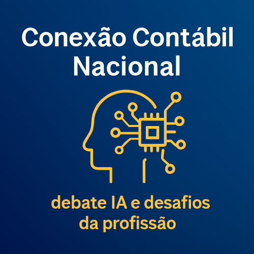 Conexão Contábil Nacional debate IA e desafios da profissão