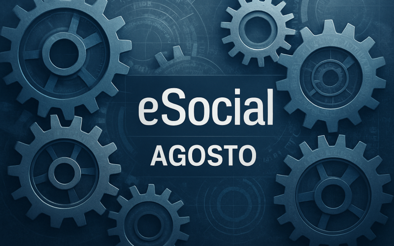 Novas Alterações no Leiaute do eSocial Entram em Produção em Agosto