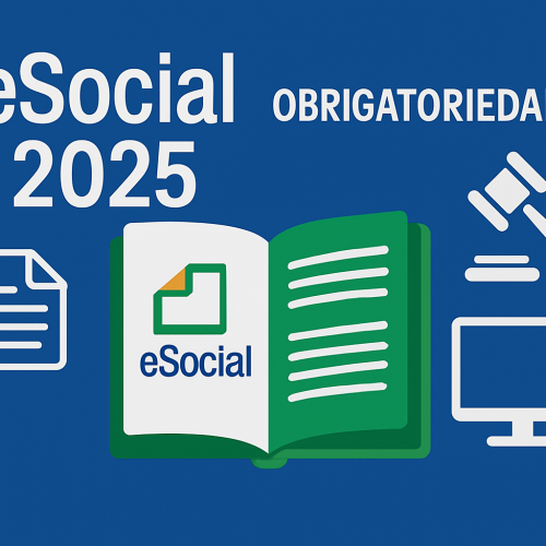 Nova obrigatoriedade no eSocial 2025: Guia Completo para sua Empresa